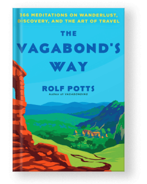 Vagabonding: An Uncommon Guide to the Art of Long-Term World Travel