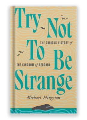 Try Not To Be Strange by Michael Hingston