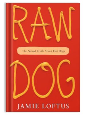 Raw Dog by Jaimie Loftus